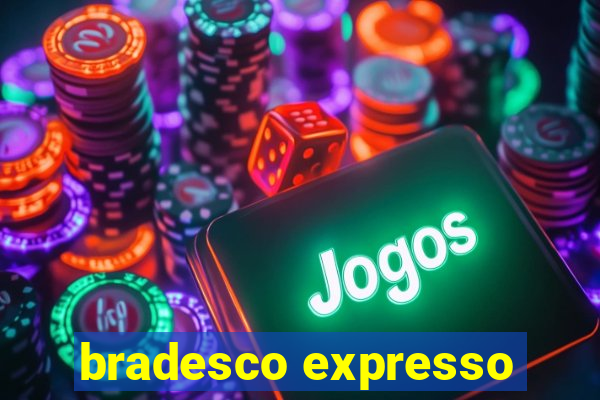 bradesco expresso